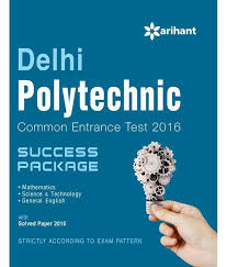 Arihant Delhi Polytechnic Common Entrance Test Success Package 